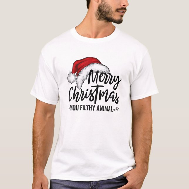 Merry Christmas You Filthy Animals Funny Christmas T-Shirt (Front)