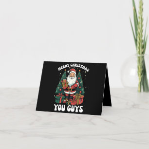 Merry Christmas You Guys Santa Claus Holiday Card