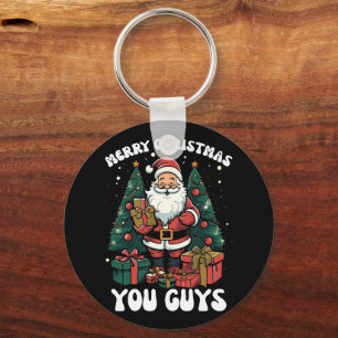 Merry Christmas You Guys Santa Claus Key Ring