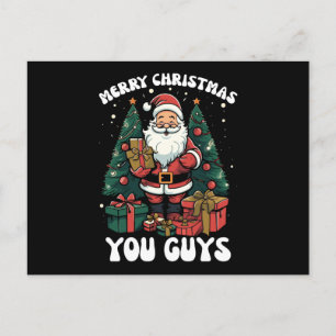 Merry Christmas You Guys Santa Claus Postcard