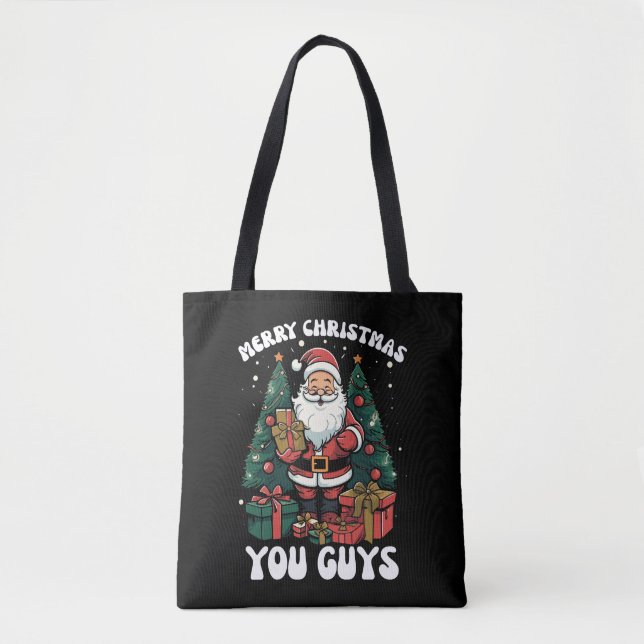 Merry Christmas You Guys Santa Claus Tote Bag (Front)