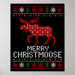 Merry Christmoose Funny Christmas Moose Sweater An Poster