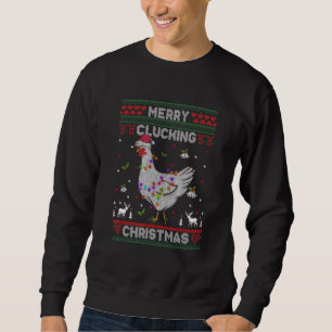 Merry Clucking Christmas  Chicken Santa Pun Ugly X Sweatshirt