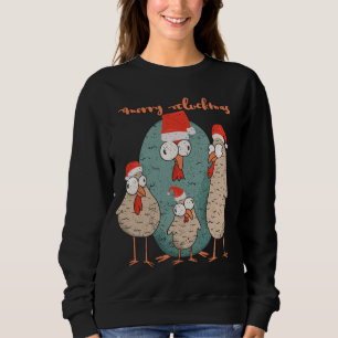 Merry Cluckmas - Funny Christmas Chickens Sweatshirt