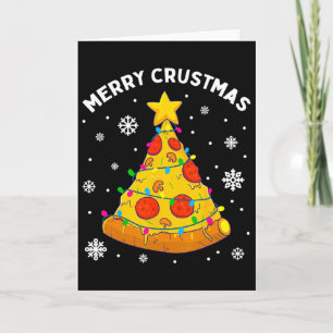 Merry Crustmas Pizza Christmas Tree Xmas Gifts Kid Card