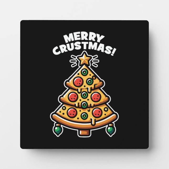 Merry Crustmas Pizza Tree - Funny Christmas Plaque (Front)