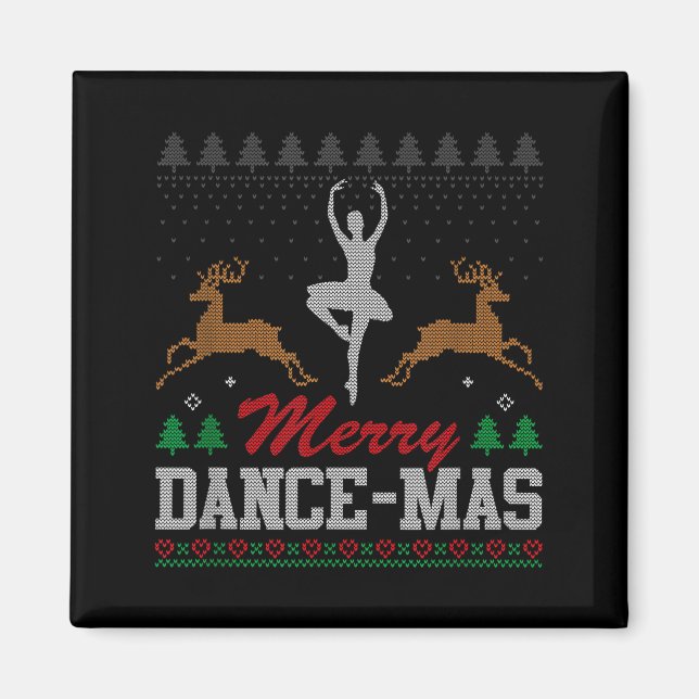 Merry Dance-mas Ballet Dancer Ugly Christmas Balle Magnet (Front)
