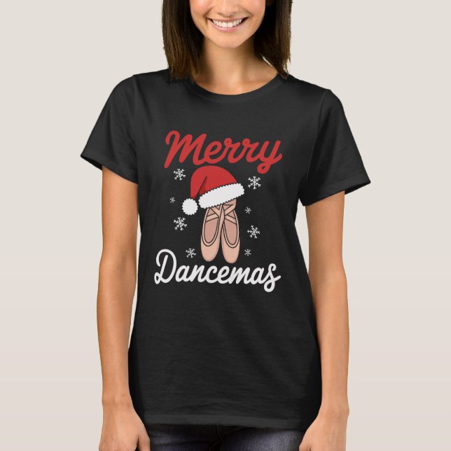 Merry Dancemas Byllet Dancer Teacher Christmas Dan T-Shirt (Front)