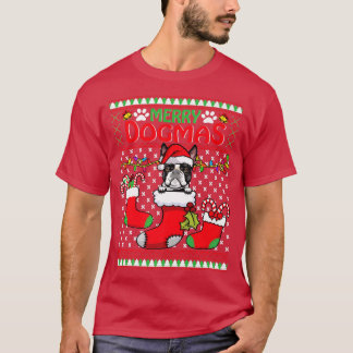 Merry Dogmas Boston Terrier Dog Funny Ugly Christm T-Shirt