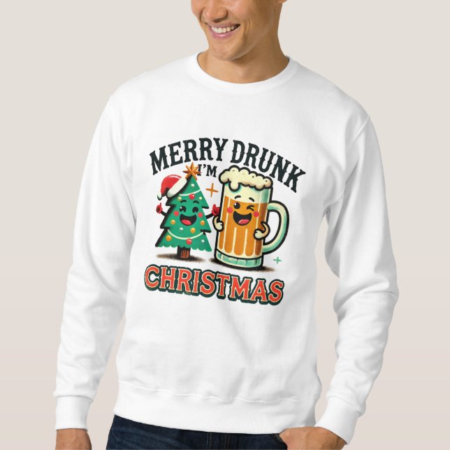 Merry Drunk Funny Christmas  Sweatshirt (Front)