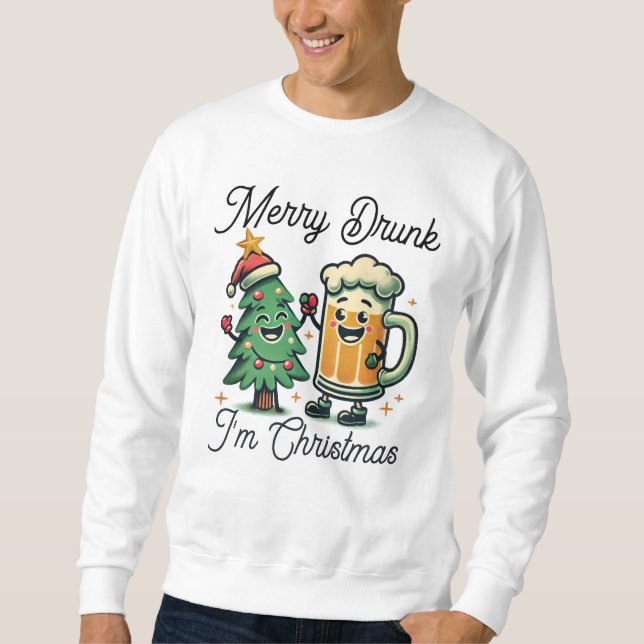 Merry Drunk Funny Christmas  Sweatshirt (Front)