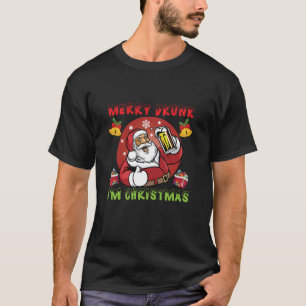 Merry drunk, I am Christmas T-Shirt