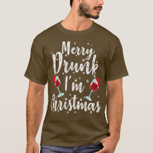 Merry Drunk Im Christmas 1 T-Shirt