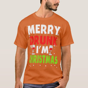 Merry Drunk Im Christmas Funny Naughty Drinking Qu T-Shirt