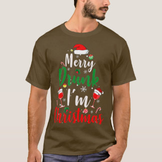 Merry Drunk I'm Christmas Funny Santa Joke Xmas Be T-Shirt