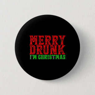 Merry Drunk I'm Christmas Santa X-mas Ugly Christm 6 Cm Round Badge