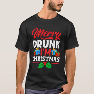 Merry Drunk I'M Christmas T-Shirt