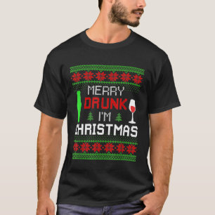 Merry Drunk Im Christmas Wine Drinking Ugly Xmas T-Shirt