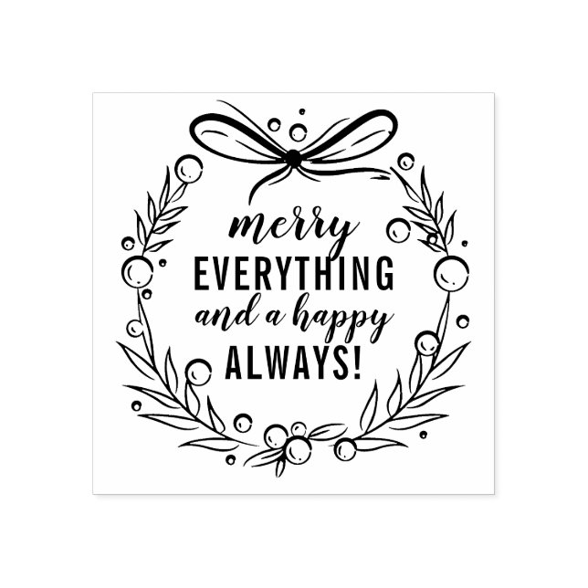 Merry Everything & A Happy Always | Fun Holiday Rubber Stamp (Imprint)