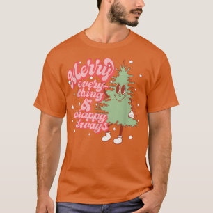 Merry Everything And A Happy Always Christmas Tree T-Shirt