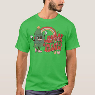 Merry Everything And A Happy Always Rainbow Christ T-Shirt