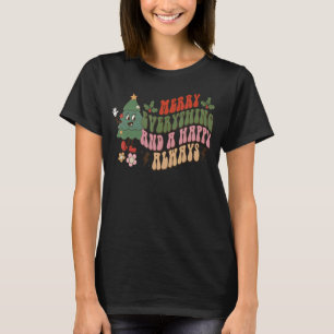 Merry Everything and Happy Always Christmas 2023 T-Shirt