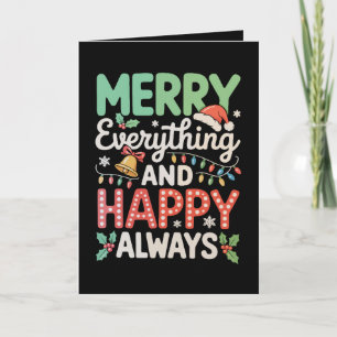 Merry Everything And Happy Always Christmas Xmas Card