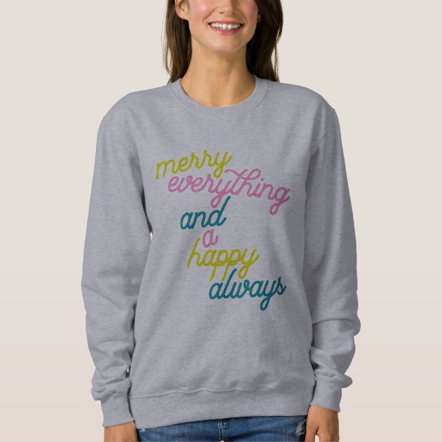 Merry Everything Happy Always Mint Pink Holiday  Sweatshirt (Front)