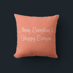 Merry Everything & Happy Everyone Throw Pillow<br><div class="desc">Funny holiday pillow.</div>