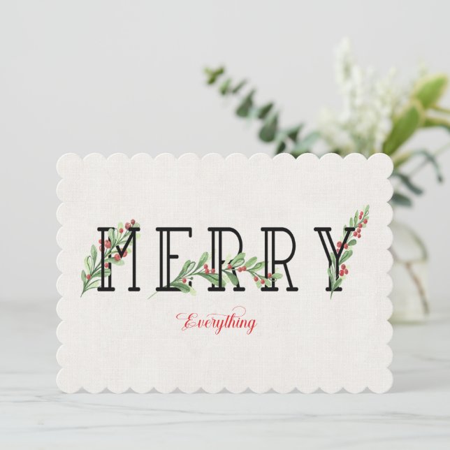 Merry Everything Modern Holly Greens and Berries  Holiday Card (Standing Front)