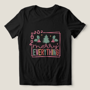 Merry Everything  Tri-Blend Shirt
