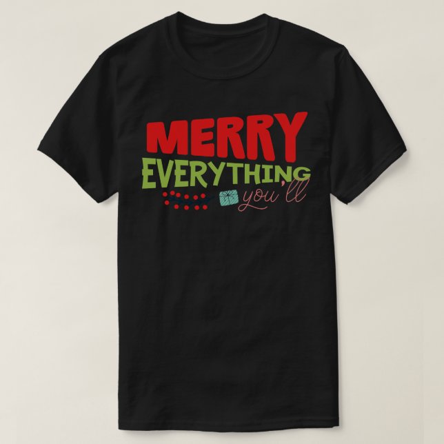 Merry Everything yall T-Shirt (Design Front)
