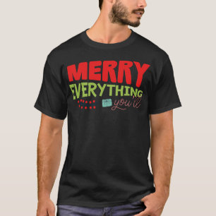 Merry Everything yall T-Shirt