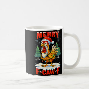 Merry F-caw-f Chicken Christmas Funny Rooster Men  Coffee Mug