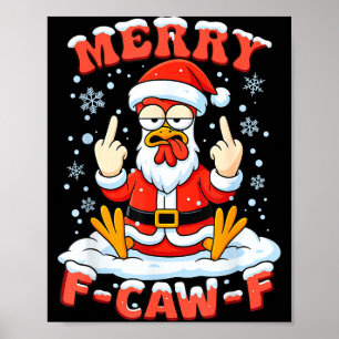 Merry F-caw-f Chicken Christmas Funny Rooster Men Poster