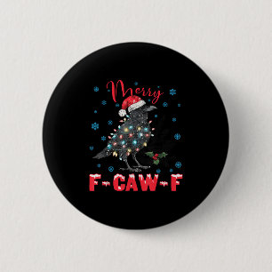 Merry F-caw-f Christmas Black Crow Funny Black Bir 6 Cm Round Badge