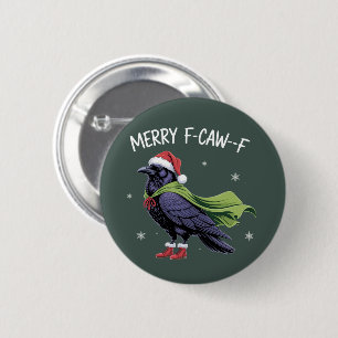 Merry F-Caw-F Raven Funny Christmas Crow Sarcastic 6 Cm Round Badge