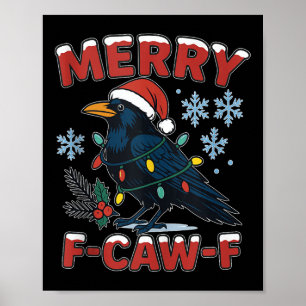 Merry F-caw-f Raven Funny Meme Crow Christmas Adul Poster