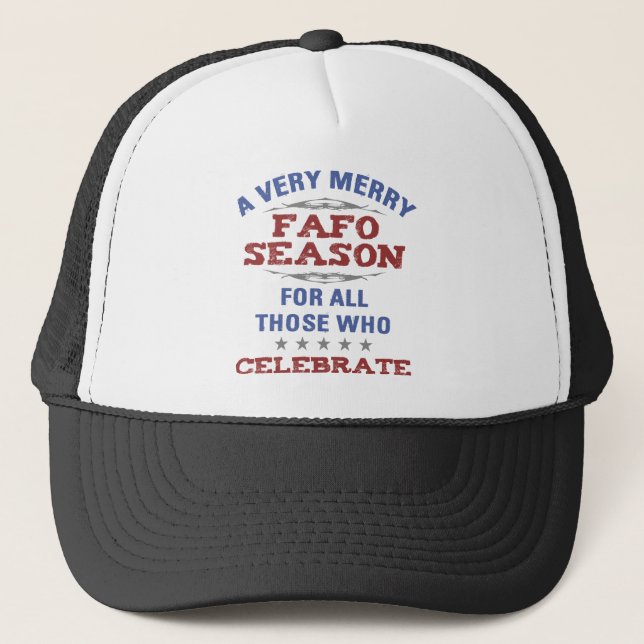 Merry FAFO Season Anti-Trump Humour Trucker Hat (Front)