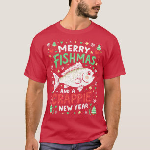 Merry Fishmas and a crappie new year 2 T-Shirt