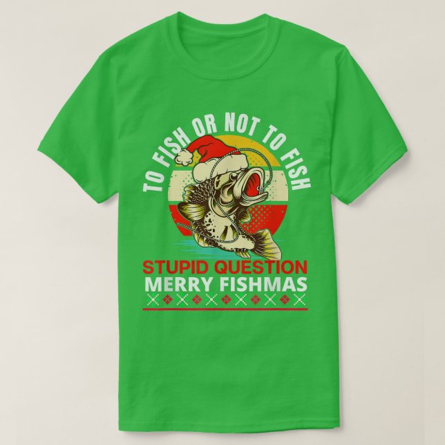 Merry Fishmas,Funny Christmas Fishing,Christmas Fi T-Shirt (Design Front)