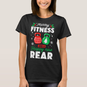 Merry Fitmas And A Happy New Rear Christmas Fitnes T-Shirt