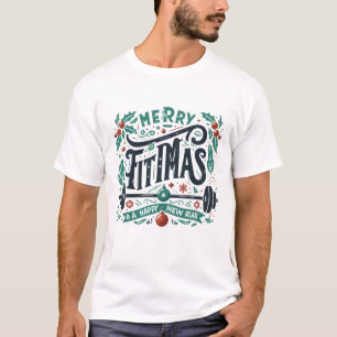 Merry Fitmas and A Happy New Rear Christmas Funny T-Shirt