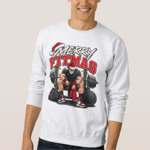 Merry Fitmas Stronger Than My Excuses Christmas Sweatshirt