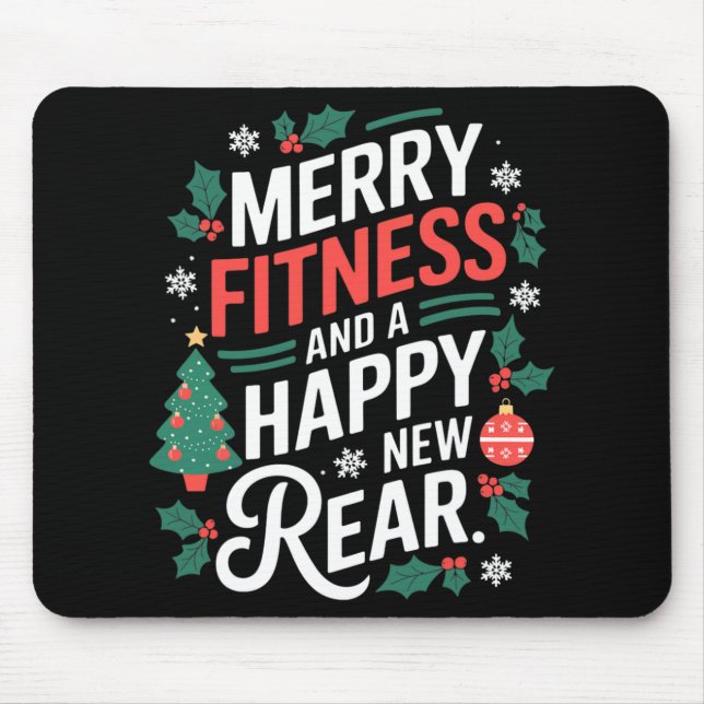 Merry Fitness And A Happy New Rear Fitmas Christma Mouse Pad (Front)