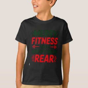 Merry Fitness And A Happy New Rear Fitness Xmas T  T-Shirt