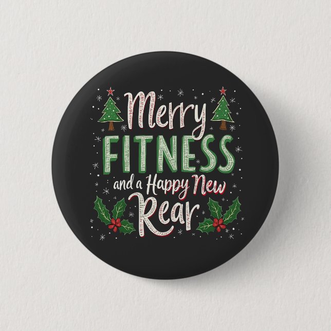 Merry Fitness and Happy New Rear Bodybuilding Xmas 6 Cm Round Badge (Front)