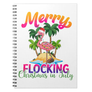 Merry Flocking Christmas Christmas in July Notebook