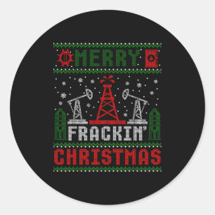 Merry Fracking Christmas Funny Oilfield Ugly Xmas  Classic Round Sticker