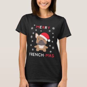 Merry French Mas Funny Christmas French Bulldog Xm T-Shirt